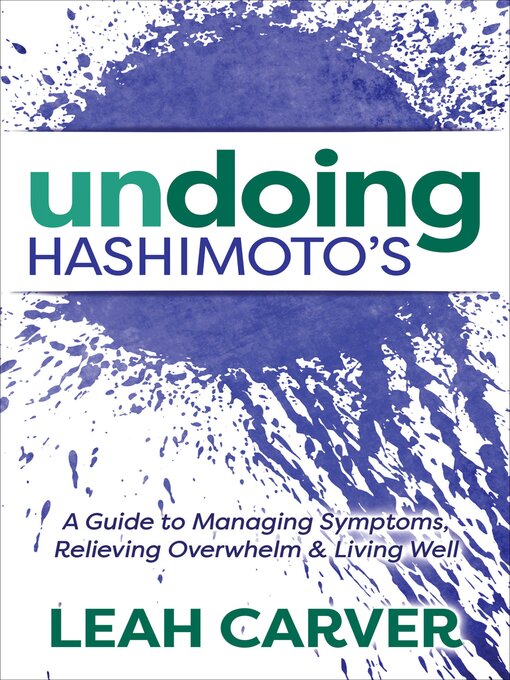 Title details for Undoing Hashimoto's by Leah Carver - Wait list